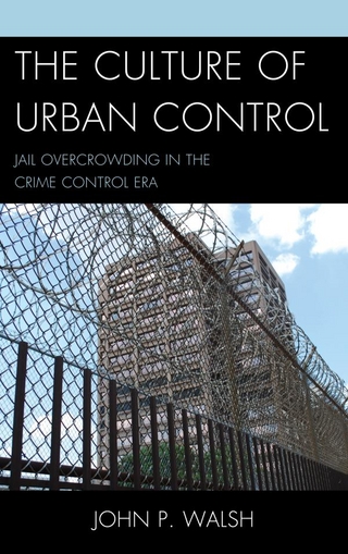 The Culture of Urban Control - John P. Walsh