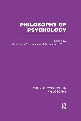 The Philosophy of Psychology - Jose Luis Bermudez; Brandon N. Towl