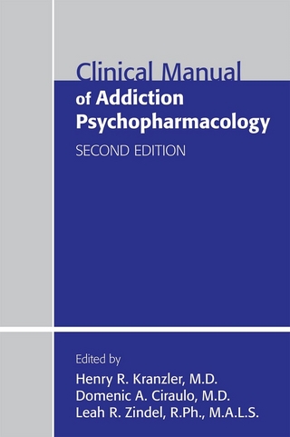 Clinical Manual of Addiction Psychopharmacology - Henry R. Kranzler; Domenic A. Ciraulo; Leah R. Zindel