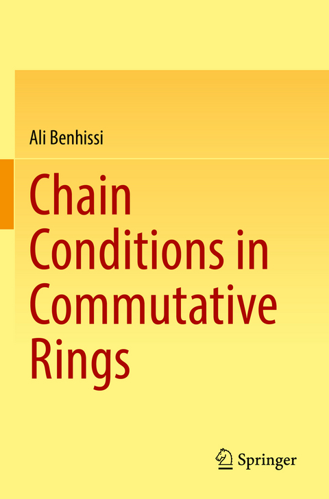 Chain conditions in commutative rings - Ali Benhissi