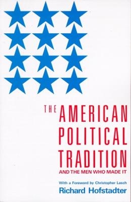 The American Political Tradition - Richard Hofstadter