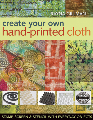 Create Your Own Hand-Printed Cloth - Rayna Gillman