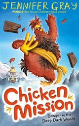 Chicken Mission: Danger in the Deep Dark Woods -  Jennifer Gray