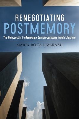 Renegotiating Postmemory - Dr Maria Roca-Lizarazu