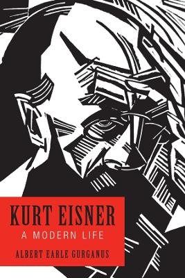 Kurt Eisner - Professor Albert Earle Gurganus