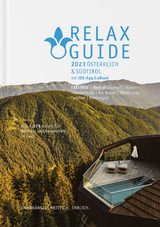 RELAX Guide 2023 Österreich & Südtirol, getestet & bewertet: 1.231 Wellness- und Gesundheitshotels. - Werner, Christian