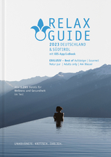 RELAX Guide 2023 Deutschland & Südtirol, getestet & bewertet: 1.265 Wellness- und Gesundheitshotels. - Werner, Christian