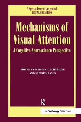 Mechanisms Of Visual Attention: A Cognitive Neuroscience Perspective - Sabine Massen; Werner X. Schneider