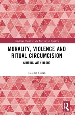 Morality, Violence, and Ritual Circumcision - Na'ama Carlin