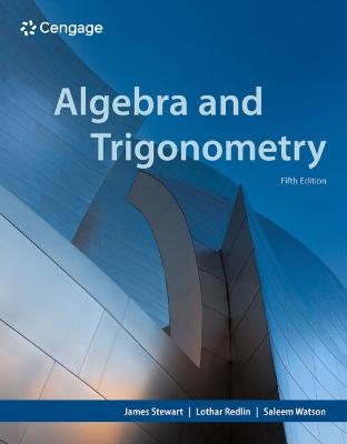 Algebra and Trigonometry - James Stewart; Lothar Redlin; Saleem Watson