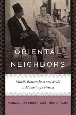Oriental Neighbors - Abigail Jacobson; Moshe Naor