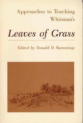 Approaches to Teaching Whitman's Leaves of Grass - Donald D. Kummings