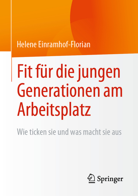 Fit für die jungen Generationen am Arbeitsplatz - Helene Einramhof-Florian