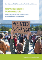 Nachhaltige Soziale Marktwirtschaft - Sara Holzmann, Thieß Petersen, Daniel Posch, Marcus Wortmann