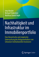 Nachhaltigkeit und Infrastruktur im Immobilienportfolio - Irma Kessler, Michael Trübestein, Matthias Daniel Aepli