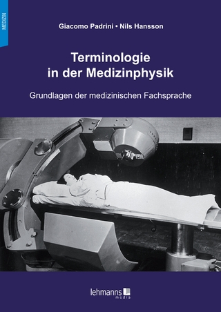 Terminologie in der Medizinphysik - Giacomo Padrini; Nils Hansson