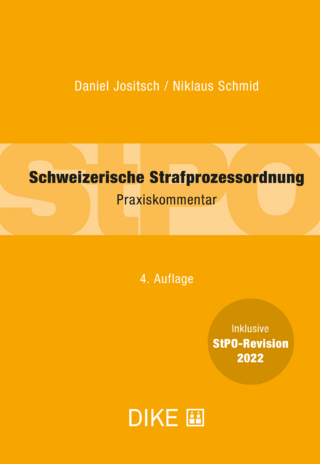 Schweizerische Strafprozessordung - Daniel Jositsch; Niklaus Schmid