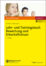 Lehr- und Trainingsbuch Bewertung und Erbschaftsteuer - Grootens, Mathias; Koltermann, Jörg; Eisele, Dirk