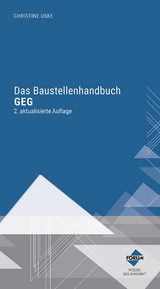 Das Baustellenhandbuch GEG - Dipl.-Ing. (FH) MA. Uske, Christine