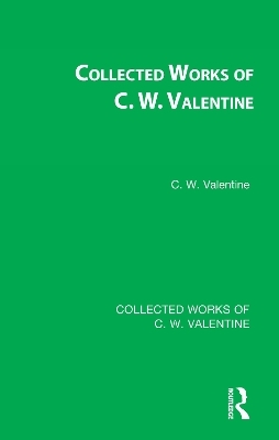 Collected Works of C.W. Valentine - C.W. Valentine