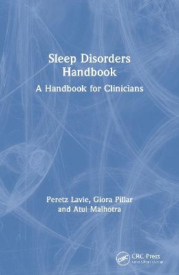 Sleep Disorders Handbook - Peretz Lavie; Giora Pillar; Atul Malhotra