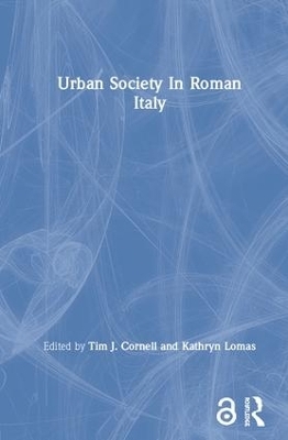 Urban Society In Roman Italy - Tim J. Cornell; Kathryn Lomas