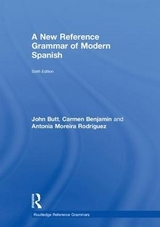 A New Reference Grammar of Modern Spanish - Butt, John; Benjamin, Carmen; Moreira Rodríguez, Antonia