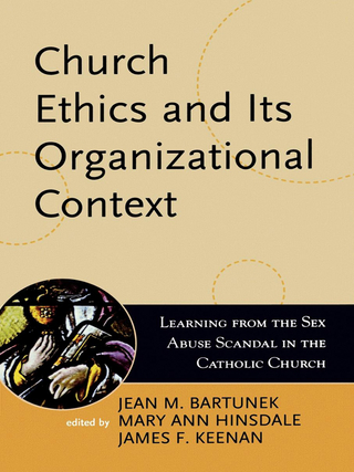 Church Ethics and Its Organizational Context - Jean M. Bartunek; IHM Hinsdale, Mary Ann; SJ Keenan, James F.