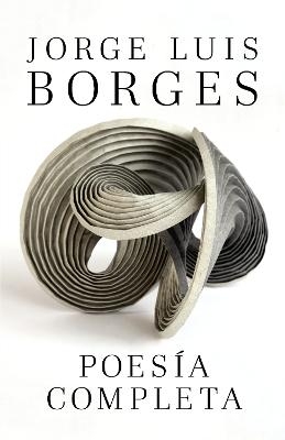 Poesía completa / Complete Poetry Borges - Jorge Luis Borges