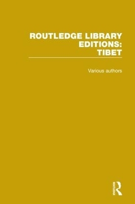 Routledge Library Editions: Tibet -  Various authors