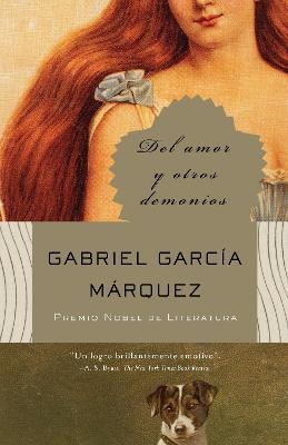 Del amor y otros demonios / Of Love and Other Demons - Gabriel García Márquez