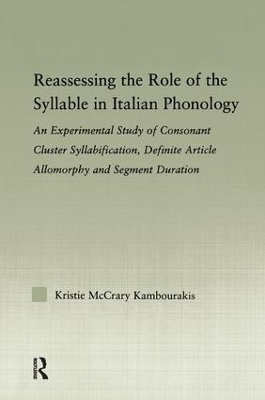 Reassessing the Role of the Syllable in Italian Phonology - Kristie McCrary Kambourakis