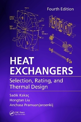 Heat Exchangers - Sadik Kakaç, Hongtan Liu, Anchasa Pramuanjaroenkij
