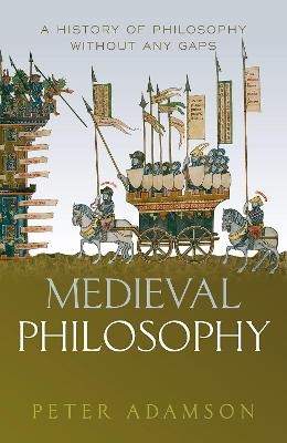 Medieval Philosophy - Peter Adamson