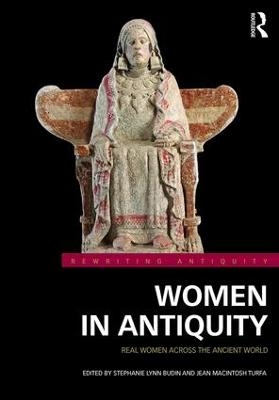 Women in Antiquity - Stephanie Lynn Budin; Jean MacIntosh Turfa