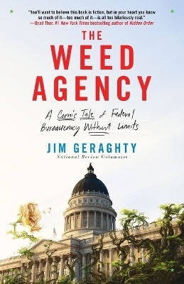 The Weed Agency - Jim Geraghty