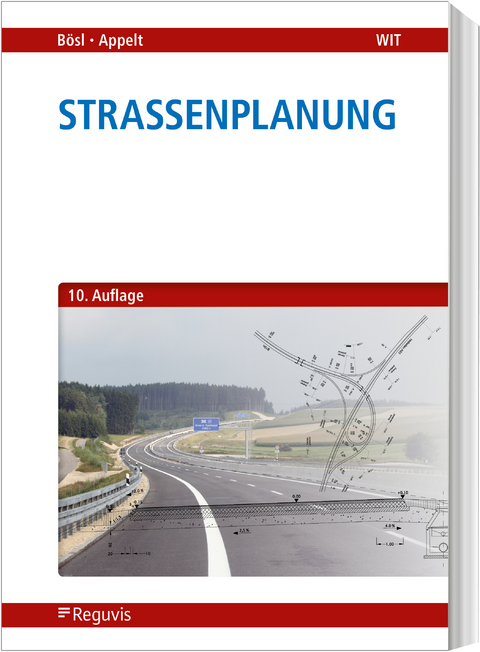 Straßenplanung - Bernhard Bösl, Andreas Appelt