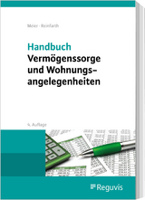 Handbuch Vermögenssorge und Wohnungsangelegenheiten - Meier, Sybille M.; Reinfarth, Alexandra