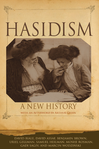 Hasidism - David Assaf; David Biale; Benjamin Brown; Uriel Gellman; Samuel Heilman; Moshe Rosman; Gadi Sagiv; Marcin Wodzinski