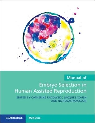 Manual of Embryo Selection in Human Assisted Reproduction - 