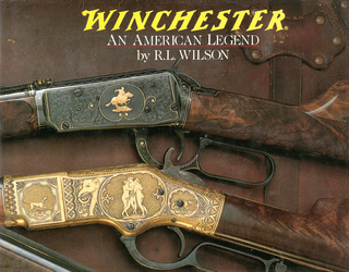 Winchester: An American Legend - Robert L Wilson