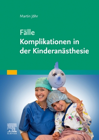 Fälle Komplikationen in der Kinderanästhesie - Martin Jöhr