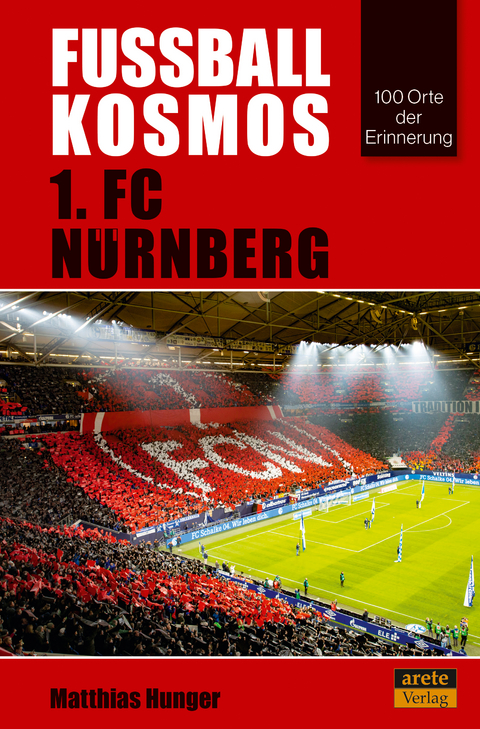Fußballkosmos 1. FC Nürnberg - Matthias Hunger