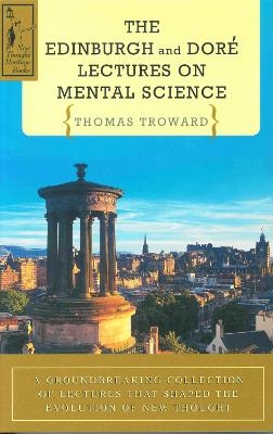 The Edinburgh and Dore Lectures - Thomas Troward