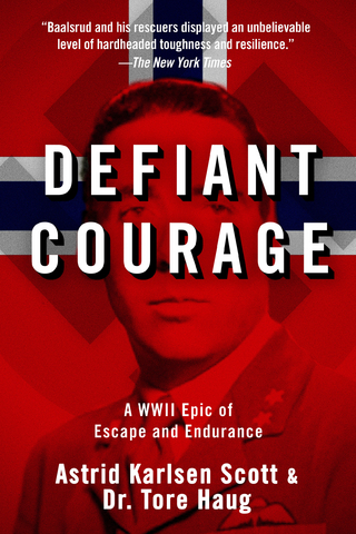 Defiant Courage - Tore Haug; Astrid Karlsen Scott