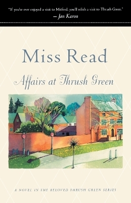 Affairs at Thrush Green - Miss Read; Read