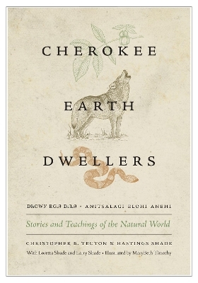 Cherokee Earth Dwellers - Christopher B. Teuton, Hastings Shade