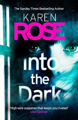 Into the Dark (The Cincinnati Series Book 5) - Karen Rose