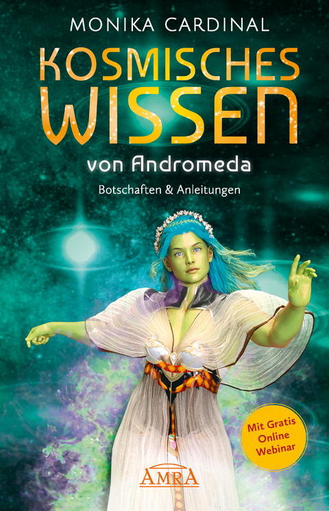 Kosmisches Wissen von Andromeda - Monika Cardinal