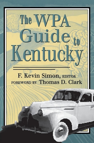 The WPA Guide to Kentucky - F. Kevin Simon